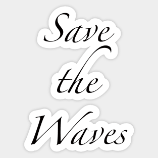 Save the Waves Sticker